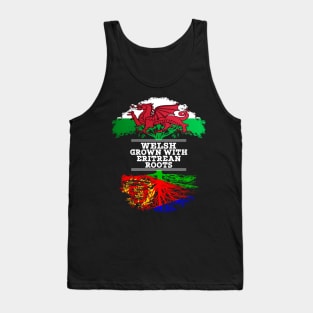 Welsh Grown With Eritrean Roots - Gift for Eritrean With Roots From Eritrea Tank Top